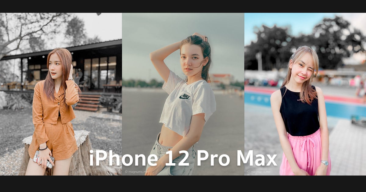 รีวิวภาพถ่ายนางแบบ จากกล้อง iPhone 12 Pro Max