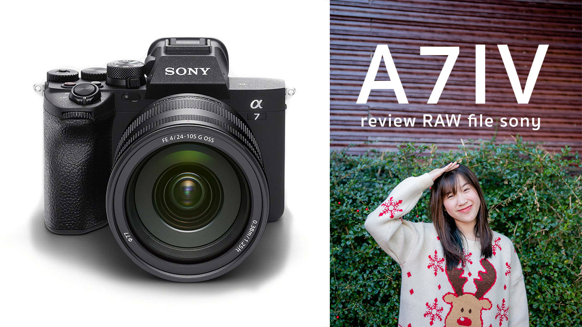 รีวิวไฟล์ RAW กล้อง Sony A7IV จากมุมมองช่างภาพพอร์ทเทรต